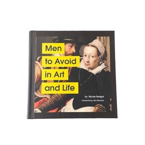 Men to Avoid in Art and Life novelty/gift book by Nicole Tersigni. 6”x6”